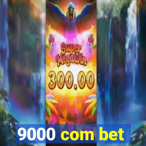 9000 com bet